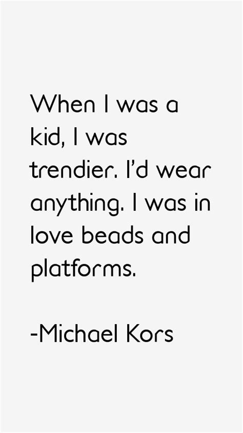 Michael Kors Quotes & Sayings (Page 2)