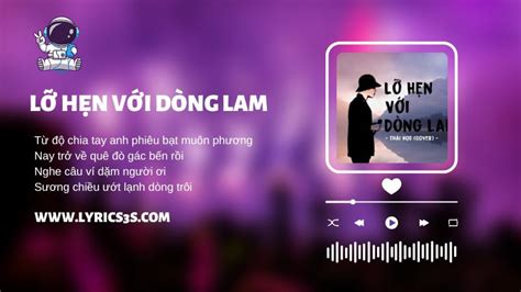 Lời Bài Hát Lỡ Hẹn Với Dòng Lam Karaoke, Remix Hay Nhất