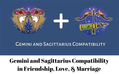 Gemini and Sagittarius Compatibility in Friendship & Marriage