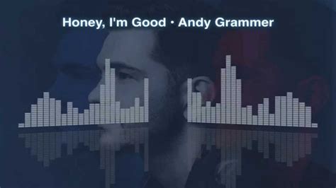 Honey I'm Good - Andy Grammer Chords - Chordify