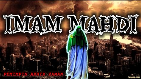 SOSOK ! KEMUNCULAN IMAM MAHDI PEMIMPIN AKHIR ZAMAN - YouTube