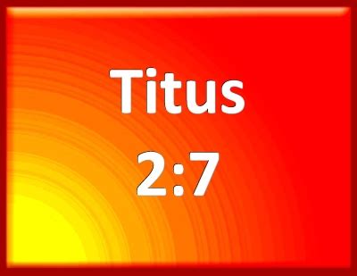 Bible Verse Powerpoint Slides for Titus 2:7