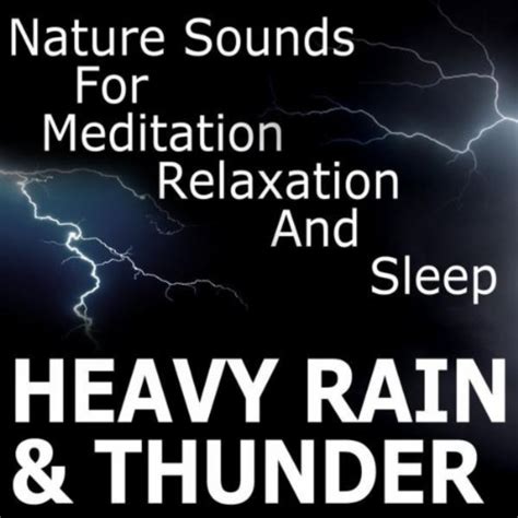 Amazon.com: Heavy Rain and Thunder - Nature Sounds for Meditation ...