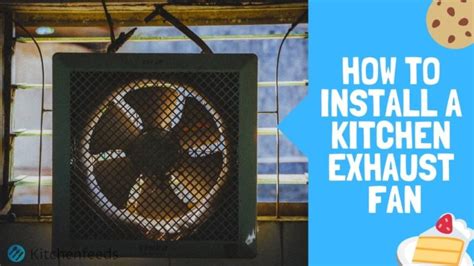 How to Install a Kitchen Exhaust Fan (Step-by-Step) - Kitchenfeeds