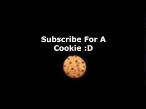 🍪Please Consider Staying Subscribed For A Cookie🍪 - YouTube