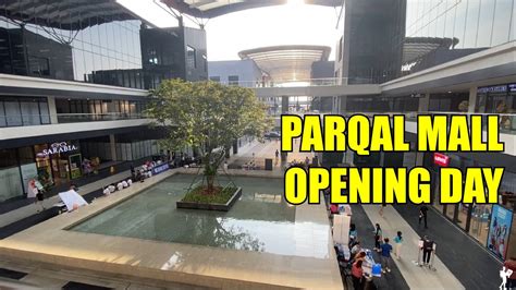 Opening Day of PARQAL MALL in Asean City Parañaque - YouTube