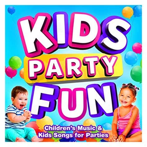 Amazon.com: Kids Party Fun - Childrens Music & Kids Songs for Parties ...