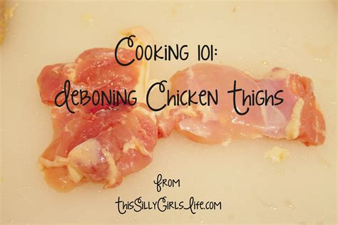 Deboning Chicken Thighs {Cooking 101} - This Silly Girl's Kitchen ...