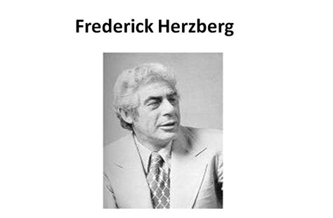 Teoría estructuralista y Conductista: Frederick Herzberg