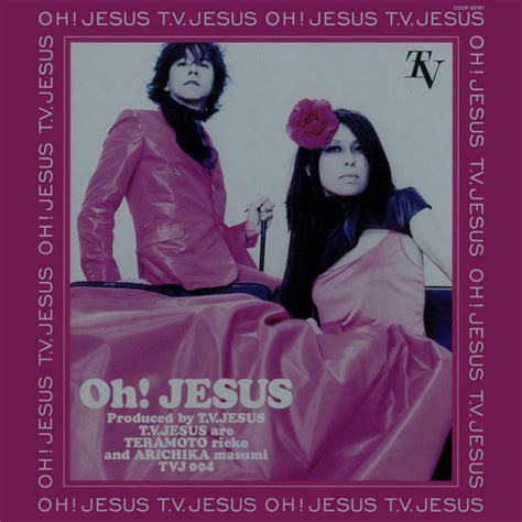 Oh! JESUS - Album by T.V. JESUS | Spotify