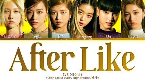 IVE After LIKE Lyrics (아이브 After LIKE 가사) Lyrics (Color Coded Lyrics ...