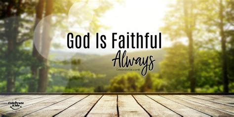 GOD IS FAITHFUL God is faithful! God is faithful! God is faithful! | by ...