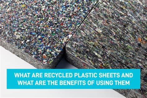 What are recycled plastic sheets and what are the benefits of using ...