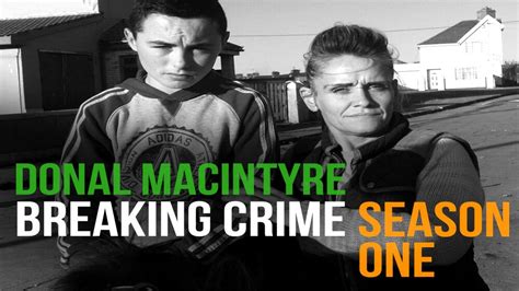 Watch Donal MacIntyre: Breaking Crime Streaming Online - Yidio