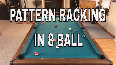 PATTERN RACKING IN EIGHT BALL - HOW TO RACK AND BREAK IN 8 BALL TO RUN ...