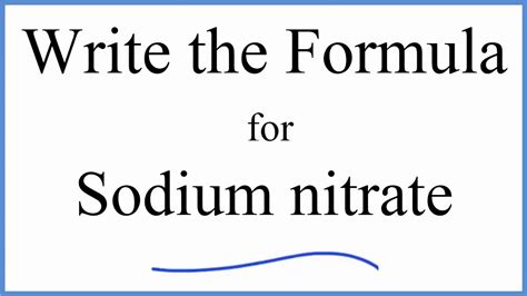 How to Write the Formula for NaNO3 (Sodium nitrate) - YouTube