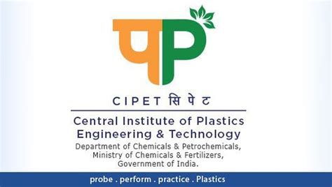 Central Institute of Plastics Engineering and Technology (CIPET) will ...