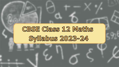 CBSE Class 12 Maths Syllabus 2023-24: 12th Maths Syllabus Download PDF