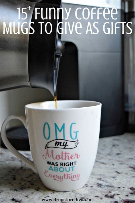 15+ Funny Coffee Mugs To Give As Gifts | Drugstore Divas