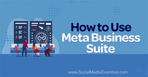 How to Use Meta Business Suite : Social Media Examiner