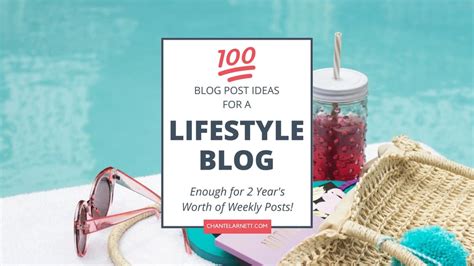 100 Lifestyle Blog Post Ideas to Inspire and Entertain in 2020