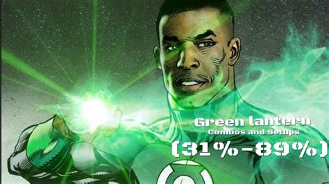 Injustice 2 : Green lantern Combos and Setups (31%-89%) - YouTube