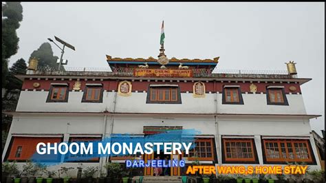 Darjeeling,Ghoom Monastery || Ghoom Monastery || Wang's Home Stay,Ghoom ...