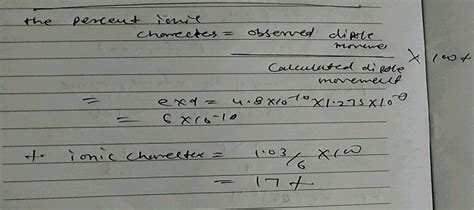 The bond length of HCl bond is 2.29 × 10^-10m . The percentage ionic ...