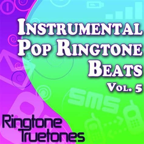 Instrumental Pop Ringtone Beats Vol. 5 - Instrumental Ringtone Versions ...