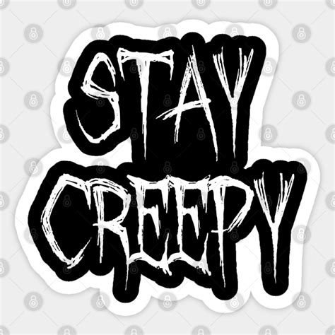 Stay Creepy - Halloween - Sticker | TeePublic