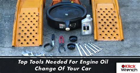 Top Tools Needed for Engine Oil Change of your Car - Klick Wrench