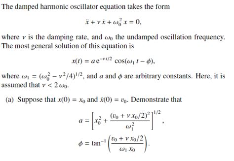 Solved The damped harmonic oscillator equation takes the | Chegg.com