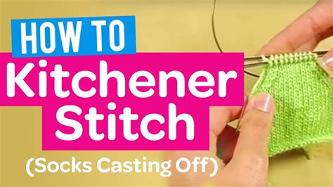 HOW TO KITCHENER STITCH (SOCKS CASTING OFF) | KNIT TUTORIAL - YouTube