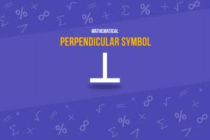 Perpendicular Symbol (⊥): Unlock its Meaning, Uses & Example