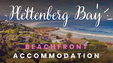 Plettenberg Bay Beachfront Accommodation - YouTube