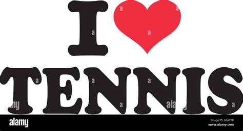 I love tennis Stock Vector Image & Art - Alamy