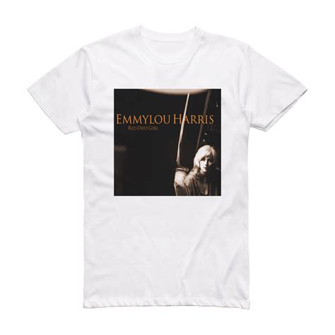 Emmylou Harris Red Dirt Girl Album Cover T-Shirt White – ALBUM COVER T ...