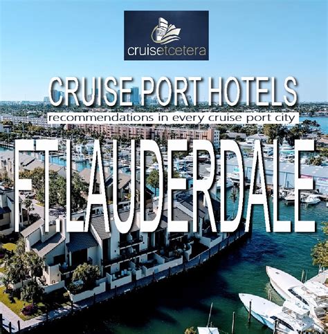 FORT LAUDERDALE - THE BEST CRUISE PORT HOTELS