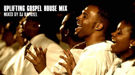 UPLIFTING GOSPEL HOUSE MIX