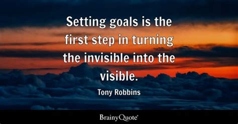 Tony Robbins - Setting goals is the first step in turning...