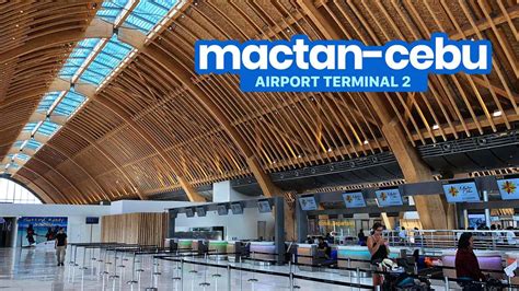 MACTAN-CEBU INTERNATIONAL AIRPORT Terminal 2: Things You Need to Know ...