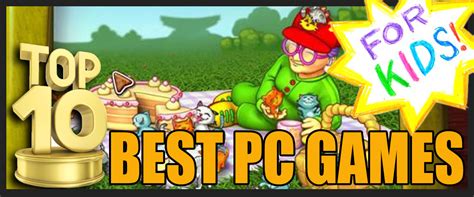 Top 10 Best PC Games for Kids - HubPages