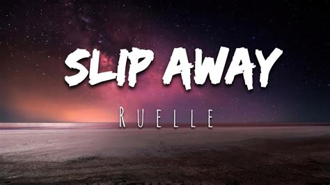 Slip Away - Ruelle // ( Lyrics ) - YouTube