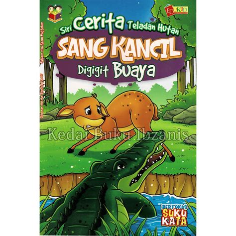 Buku Siri Cerita Teladan Hutan Sang Kancil - Digigit Buaya | Shopee ...