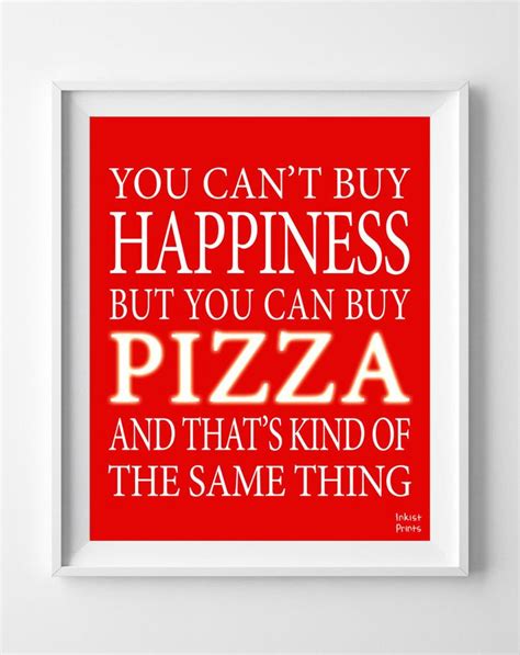 You Can Buy Pizza Typography Print | Inspirational quotes posters ...