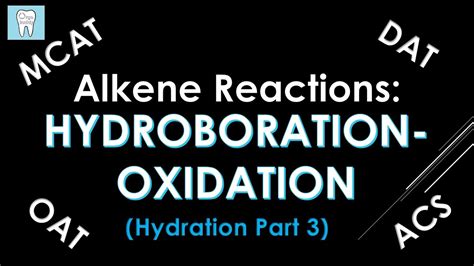 Hydroboration-Oxidation | 1) BH3, THF 2) NaOH, H2O2 | Organic Chemistry ...