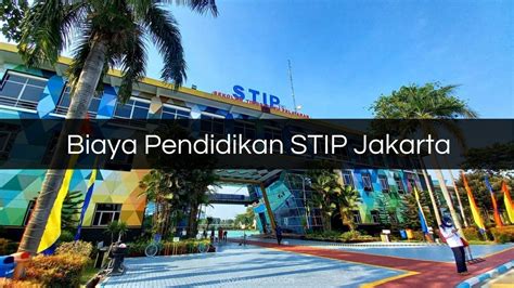 √ Biaya Pendidikan STIP Jakarta 2024