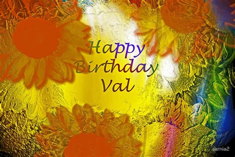 "Happy Birthday Val!" by sarnia2 | Redbubble