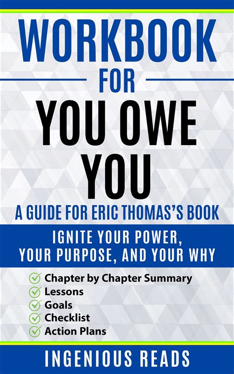 Workbook for You Owe You ( A Guide to Eric Thomas’s Book): Ignite Your ...