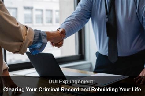 DUI Expungement: Clearing Your Criminal Record and Rebuilding Your Life